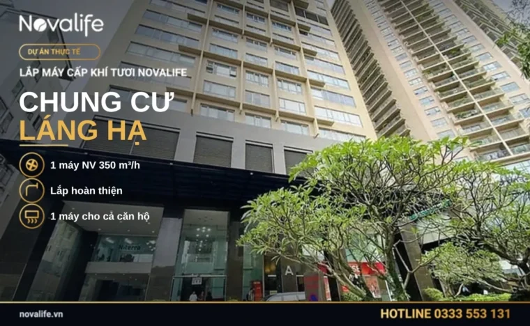 Lắp máy cấp khí tươi Novalife cho chung cư tại Láng Hạ, Hà Nội