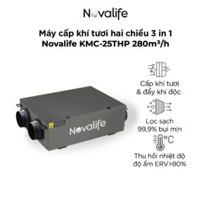Máy cấp khí tươi hai chiều 3 in 1 Novalife KMC-25THP (AC) 280m³/h